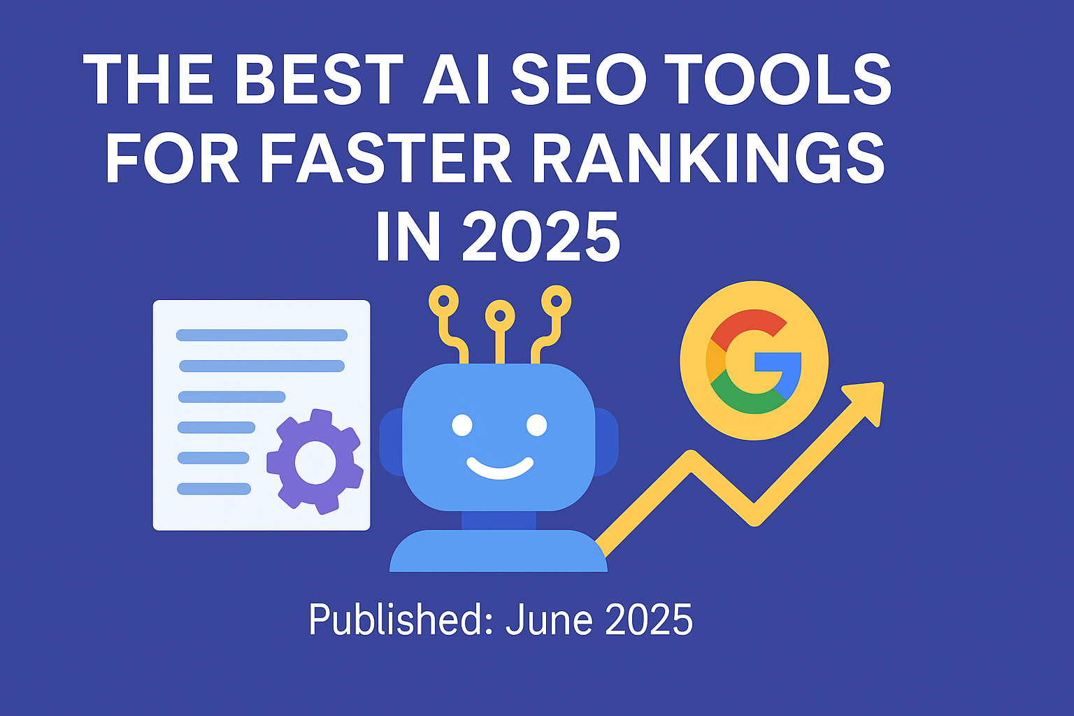 The Best AI SEO Tools for Faster Rankings in 2025 hero image