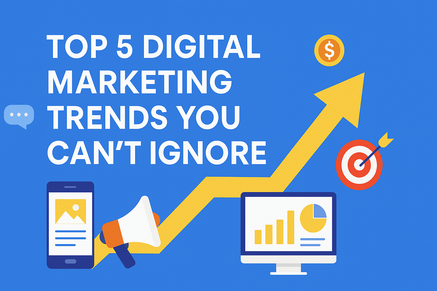 Top 5 Digital Marketing Trends You Can't Ignore hero image